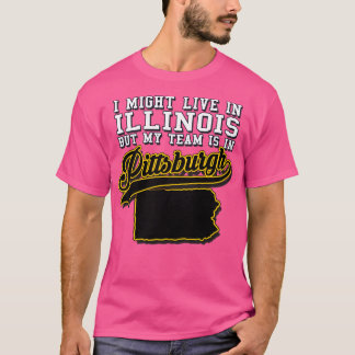 T-shirt Je pourrais vivre en Illinois mais mon équipe est