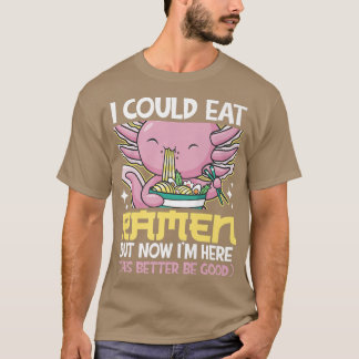 T-shirt Je Pouvais Manger Ramen Japonais Nouilles Axolotl 