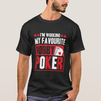 T-shirt JE pratique mon passe-temps favori le poker