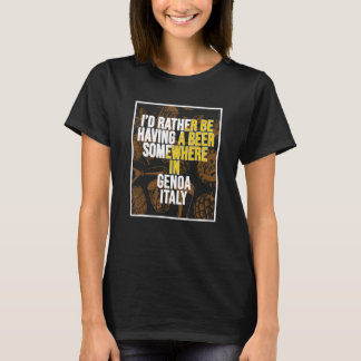 T-shirt Je Préfère Avoir Une Bière Quelque Part À Gênes
