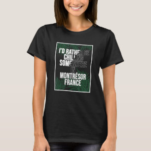 T-shirt Je Préfère Chaler Quelque Part À Montréal