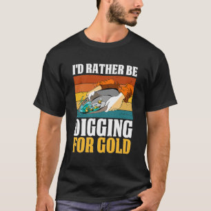 T-shirt Je préfère creuser pour Gold Vintage Retro Panni