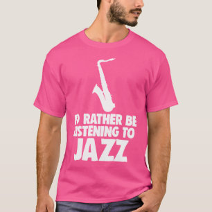 T-shirt Je Préfère Écouter Les Chemises De Jazz Jazz Music