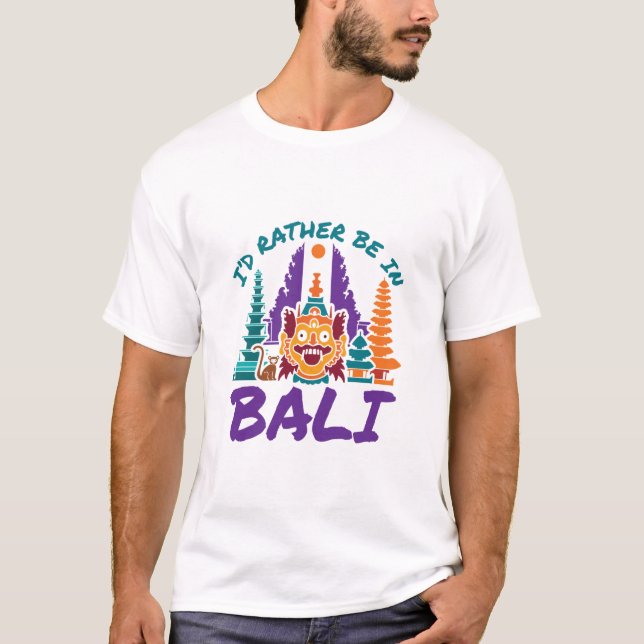 T-shirt Je préfère être à Bali Indonésie Voyage vacances (Devant)