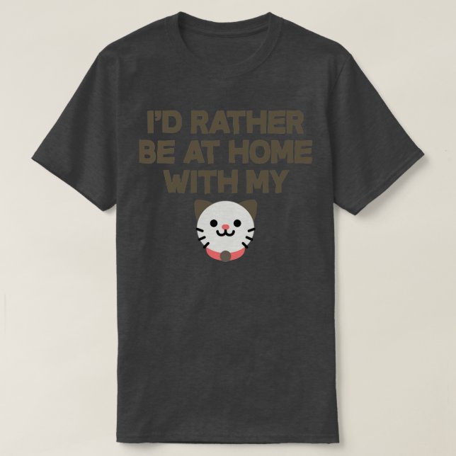 T-shirt Je Préfère Être À La Maison Avec Mon Chat (Design devant)