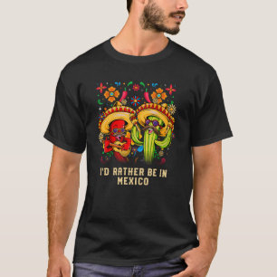 T-shirt Je préfère être au Mexique Humour patriotique patr
