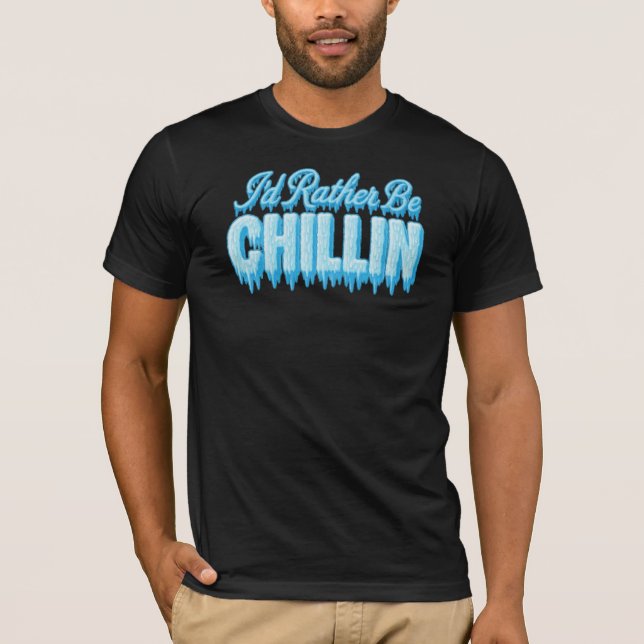 T-shirt Je préfère être chillin (Devant)