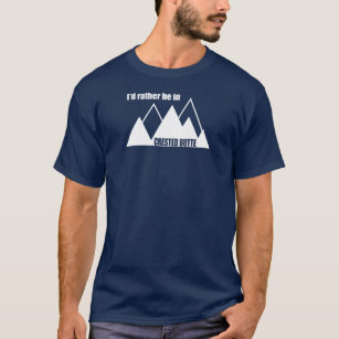 T-shirt Je préfère être dans la montagne Crested Butte Col