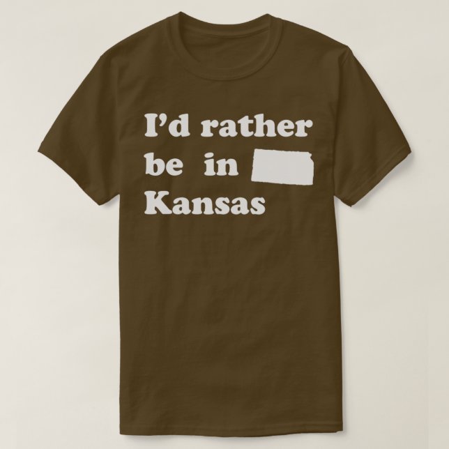 T-shirt Je préfère être dans le Kansas pour les Kansans (Design devant)