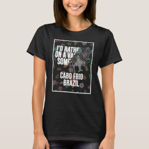 T-shirt Je Préfère Être En Vacances Quelque Part À Cabo Fr