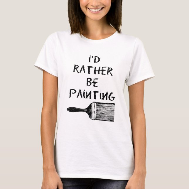 T-shirt Je préfère être peint - Avant (Devant)