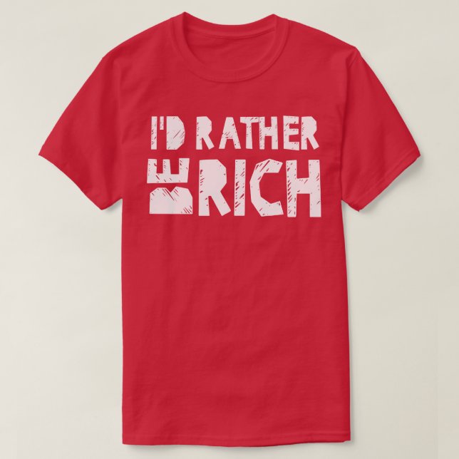 T-shirt Je préfère être riche (Design devant)