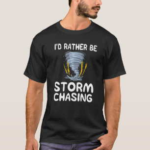 T-shirt Je Préfère Être Tempête Chasse Météorol Chaser Mét