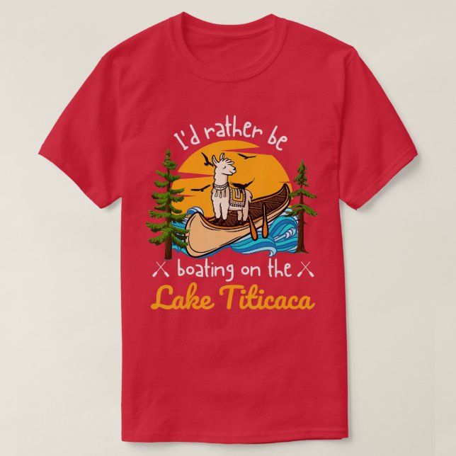 T-shirt Je Préfère Faire Du Bateau Sur Le Lac Titicaca 3 (Design devant)