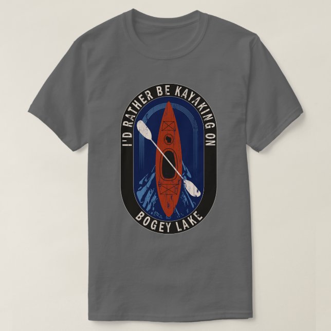 T-shirt Je préfère faire du kayak sur le lac Bogey dans le (Design devant)
