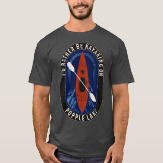 T-shirt Je préfère faire du kayak sur Popple Lake dans le 