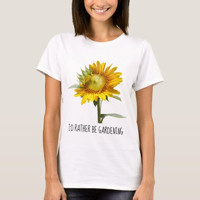 T-shirt Je préfère jardiner ; tournesol (Devant)