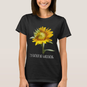 T-shirt Je préfère jardiner ; tournesol