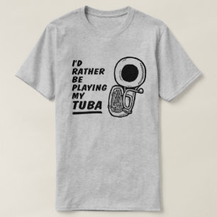T-shirt Je préfère jouer à mon Tuba
