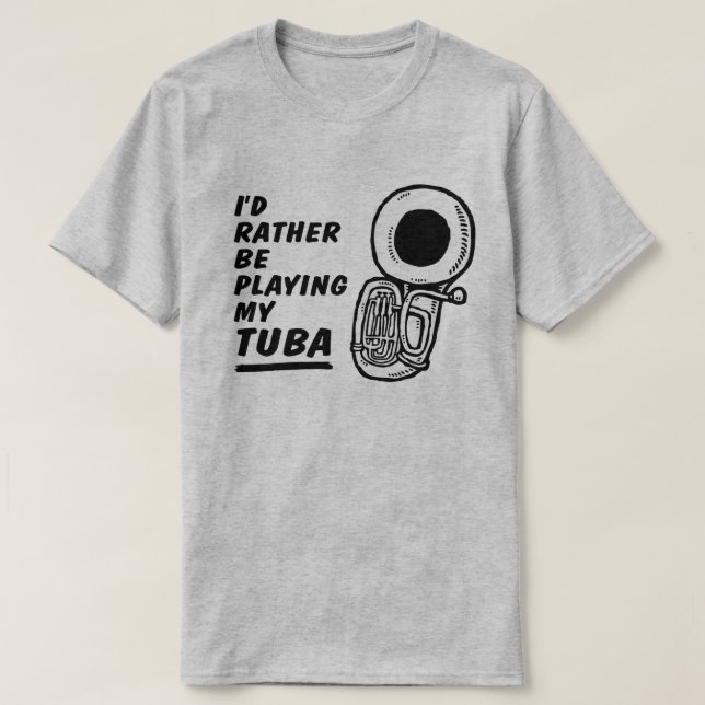 T-shirt Je préfère jouer à mon Tuba (Design devant)