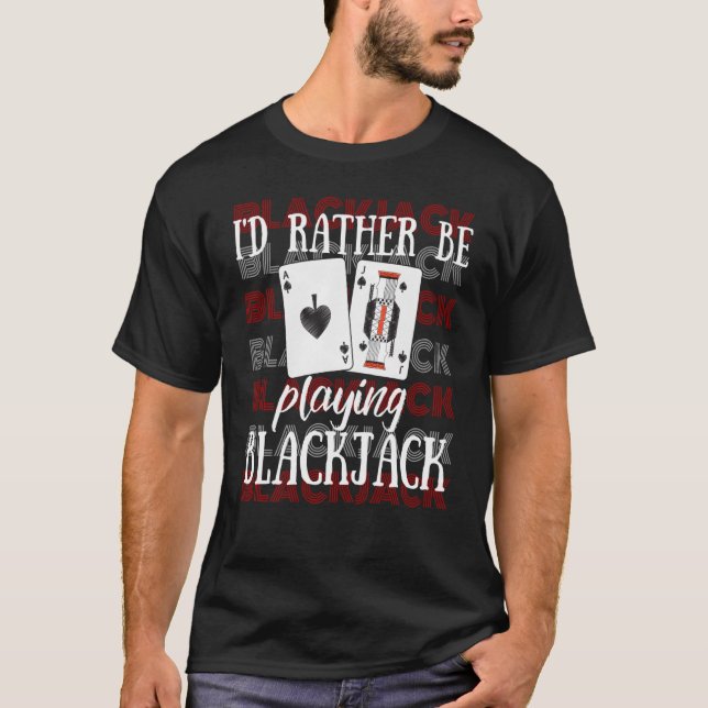 T-shirt Je préfère jouer au Blackjack (Devant)