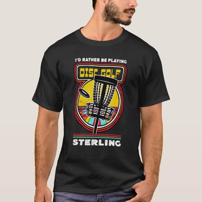 T-shirt Je préfère jouer au Disk Golf à Sterling Funny (Devant)