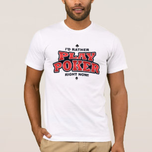 T-shirt Je préfère jouer au poker maintenant