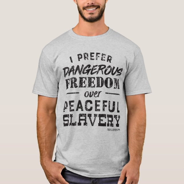T-shirt Je préfère la liberté dangereuse (Devant)