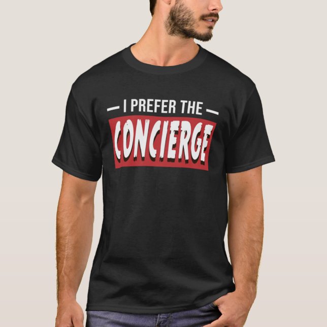 T-shirt Je Préfère L'Accompagnateur De Concierge (Devant)