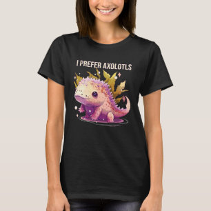 T-shirt Je préfère les axolotls Poisson marcheur mexicain
