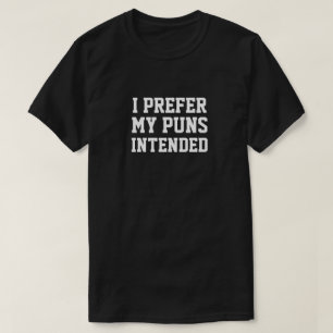T-SHIRT JE PRÉFÈRE MES CALEMBOURS PRÉVUS