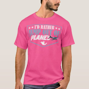 T-shirt Je Préfère Sauter D'Avions En Skydiving