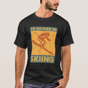T-shirt Je préfère Skier Drôle Skieurs Designs Skiing H