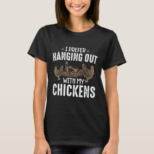 T-shirt Je préfère sortir avec mes poulets amusants