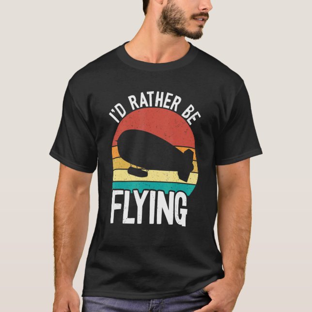 T-shirt Je préfère voler Zeppelin Dirigible Blimp Air (Devant)
