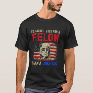 T-shirt Je préfère voter pour Felon plutôt qu'une blonde l