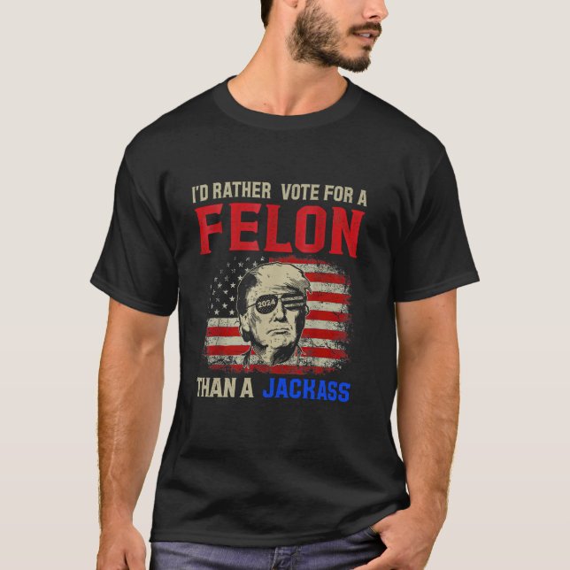 T-shirt Je préfère voter pour Felon plutôt qu'une blonde l (Devant)