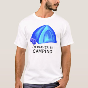 T-shirt Je préférerais camper sous une tente bleue