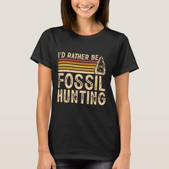 T-shirt Je Préférerais Chasse Fossile (Devant)