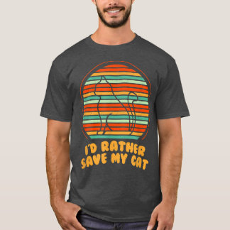 T-shirt Je préférerais enregistrer Mon Cat Amis Amoureux d