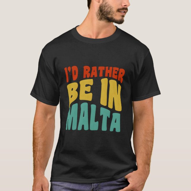 T-shirt Je préférerais être à Malte (Devant)