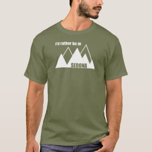 T-shirt Je Préférerais Être À Sedona Mountain