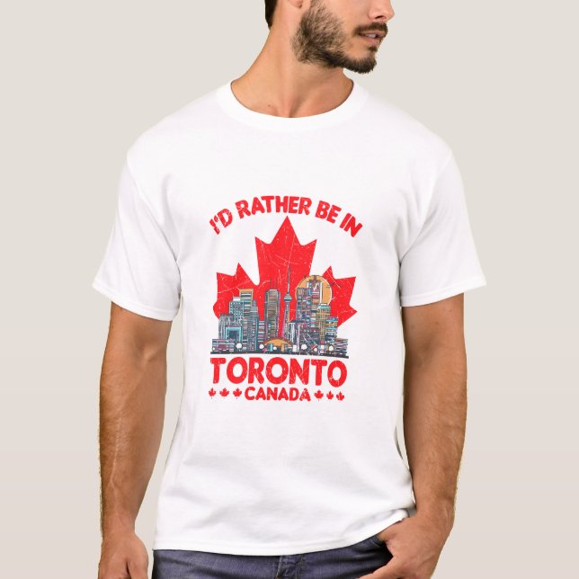 T-shirt Je préférerais être à Toronto Canada (Devant)