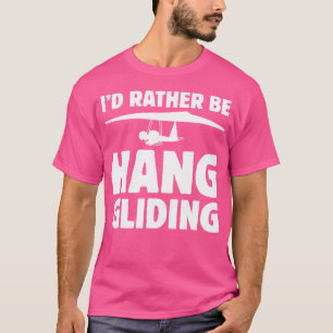 T-shirt Je Préférerais Être Accroché À Un Gliding