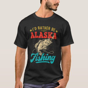 T-shirt Je Préférerais Être Alaska Pêche Funny Ocean Saumo