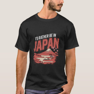 T-shirt Je préférerais être au Japon Drapeau japonais Funn