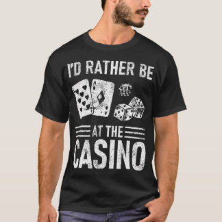 T-shirt JE Préfèrerais Être Au Voyage Au Casino 2025 Drôle