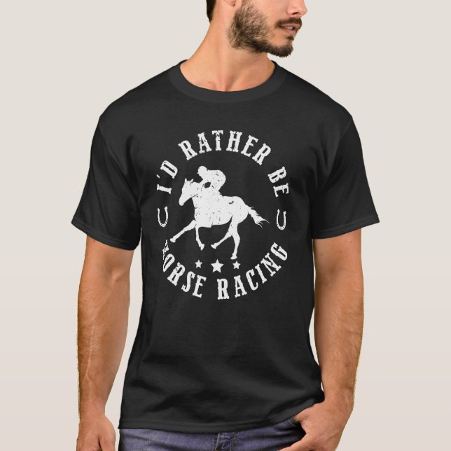 T-shirt Je préférerais être course de chevaux Cavalier de  (Devant)