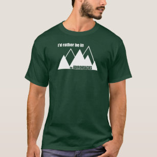 T-shirt Je Préférerais Être Dans La Montagne Adirondacks