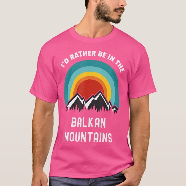 T-shirt Je Préférerais Être Dans Les Balkans En Plein Air  (Devant)